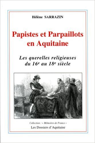 Papistes et parpaillots en aqu