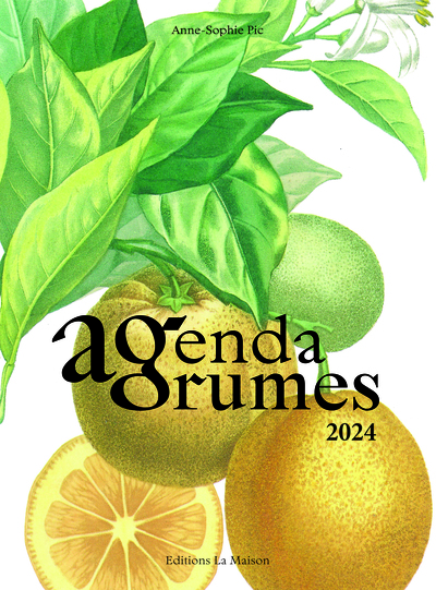 Agenda Agrumes 2024 - Anne-Sophie Pic