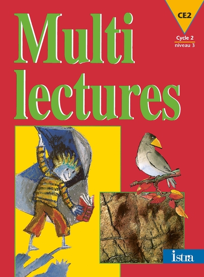 Multilectures Ce2 - Livre De L'Élève - Edition 1998, Cycle 3, Niveau 1