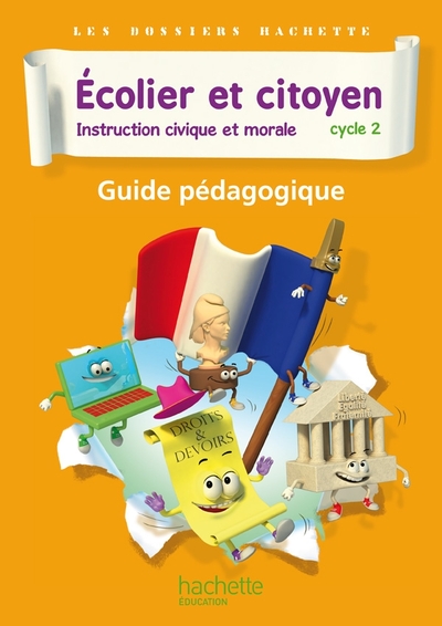 Dossiers Hachette Instruction Civique Et Morale Cycle 2 Ecolier Et Citoyen - Guide Pédago - Ed 2012