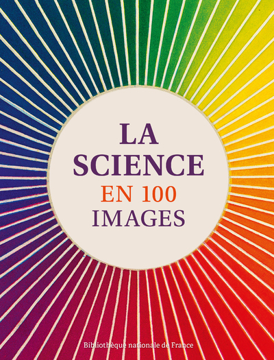 La science en 100 images - Collectif