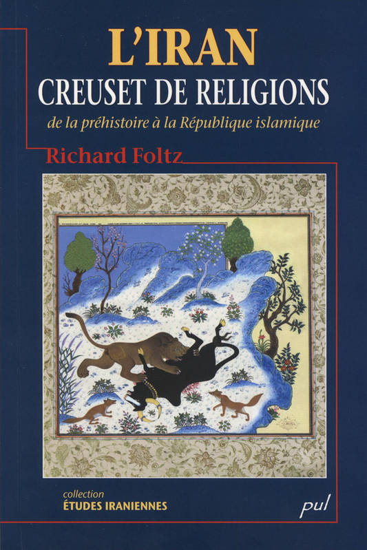 L'Iran, creuset de religions - Richard Foltz