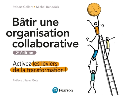 Bâtir un organisation collaborative - Michal Benedick, Robert Collart