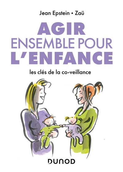 Agir ensemble pour l'enfance - Les clés de la co-veillance