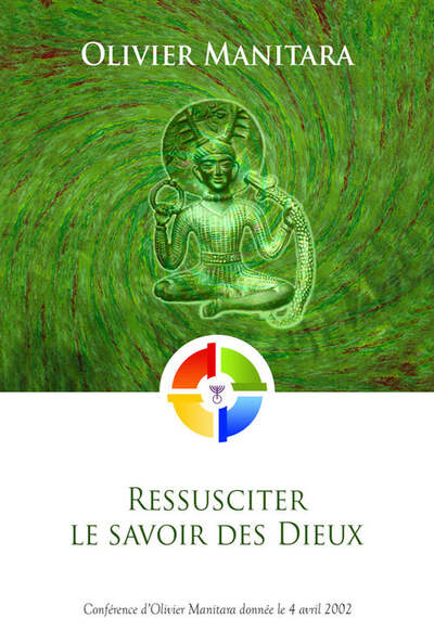 Ressusciter le savoir des Dieux