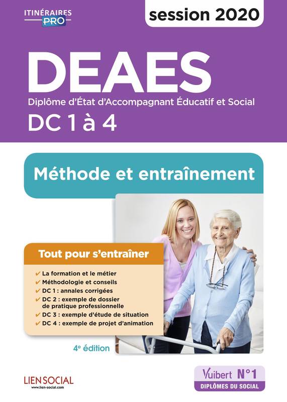 Deaes - Entraînement Et Méthode - Épreuves De Certification Dc 1 À 4, Diplôme D'État D'Accompagnant Éducatif Et Social, Dc 1 À 4