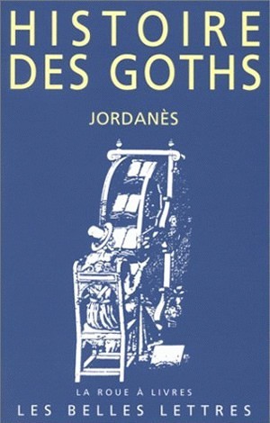 Histoire des Goths - Jordanes