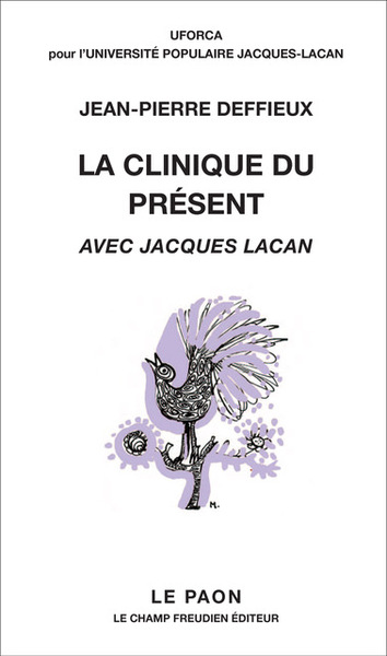 La clinique du présent - Jean-Pierre DEFFIEUX, Jean-Pierre DEFFIEUX