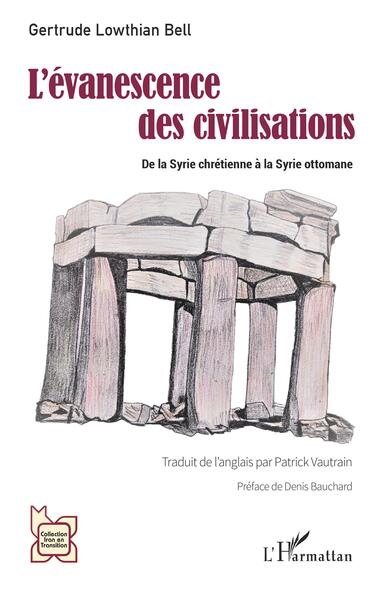 L'Évanescence Des Civilisations, De La Syrie Chrétienne À La Syrie Ottomane