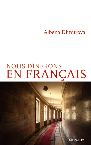 Nous dînerons en français - Albéna Dimitrova