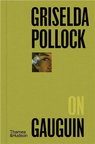 Griselda Pollock on Gauguin /anglais