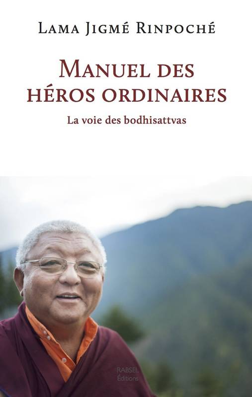 Manuel Des Héros Ordinaires, La Voie Des Bodhisattvas