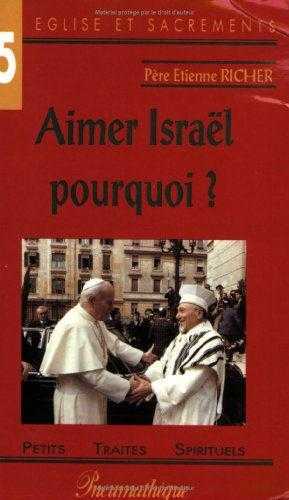 Aimer Israël pourquoi? (vII-5) - Père Etienne Richer