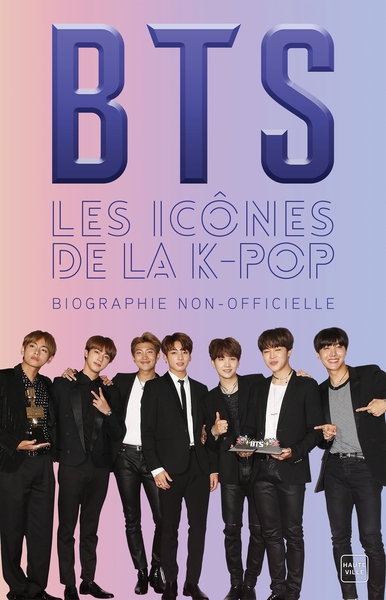 BTS : Les icônes de la K-Pop - Adrian Besley