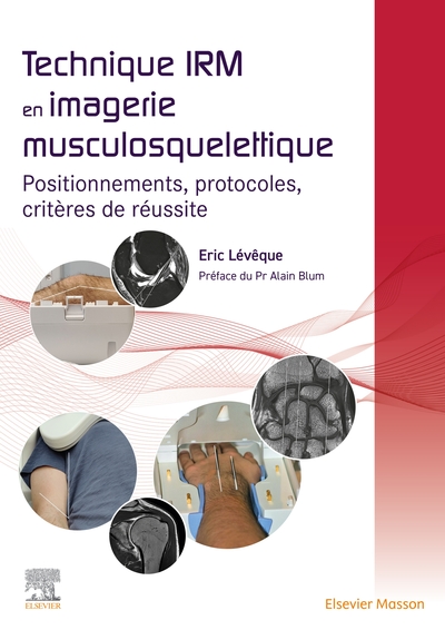 Technique IRM en imagerie musculosquelettique - Eric Lévêque