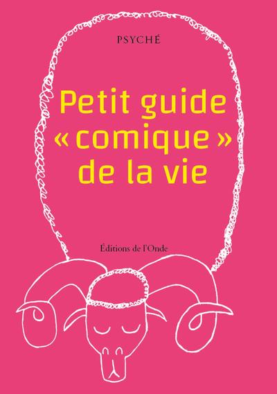 Petit Guide  A Comiquea   De La Vie