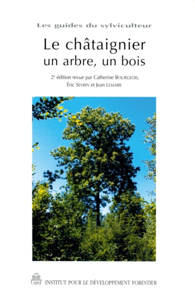 Le Châtaignier - Un Arbre, Un Bois, Un Arbre, Un Bois