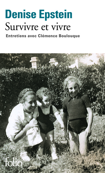 Survivre Et Vivre, Entretiens - Denise Epstein, Clémence Boulouque