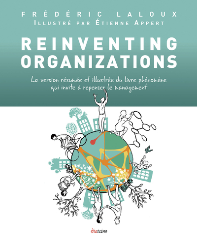 Reinventing Organizations - Illustrée