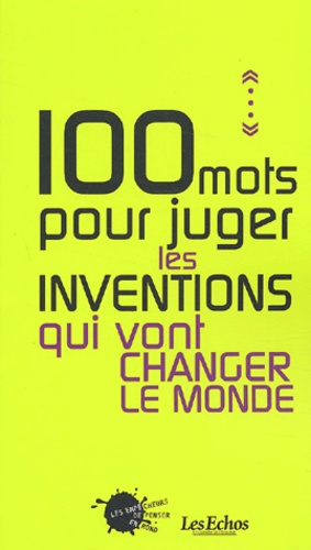 100 mots pour juger les inventions qui vont changer le monde