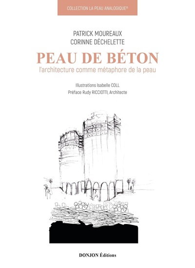 LA PEAU ANALOGIQUE Livre 5 : PEAU DE BÉTON - Patrick Moureaux, Corinne Déchelette