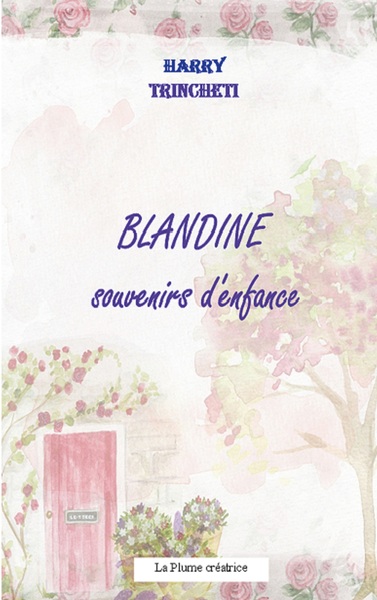 Blandine, Souvenirs D'Enfance