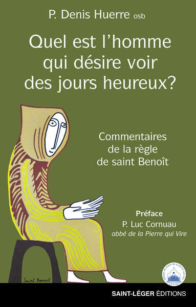 Quel est l’homme qui désire voir des jours heureuxÂ ?