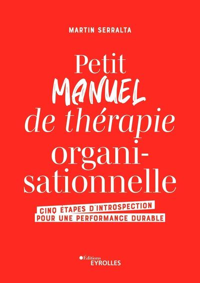 Petit manuel de thérapie organisationnelle