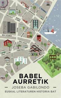 Babel Aurretik - Euskal Literaturen Historia Bat