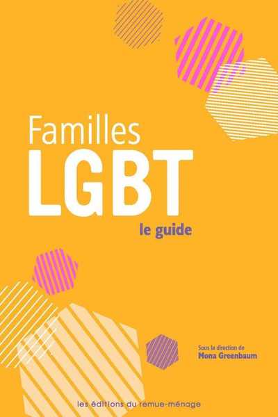 Familles LGBT: le guide - Greenbaum, Mona (dir.)