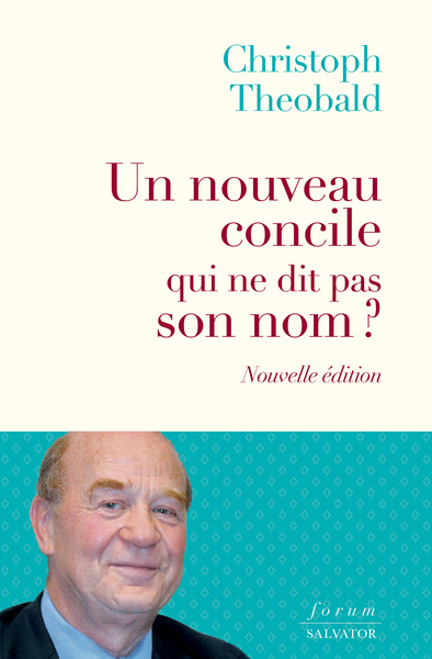 Un nouveau concile qui ne dit pas son nom ? (nouvelle édition)