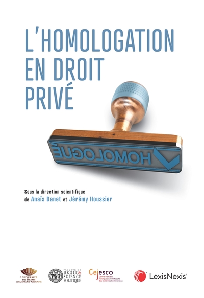 L'homologation en droit privé - Professeur Anaïs Danet (ss dir.)