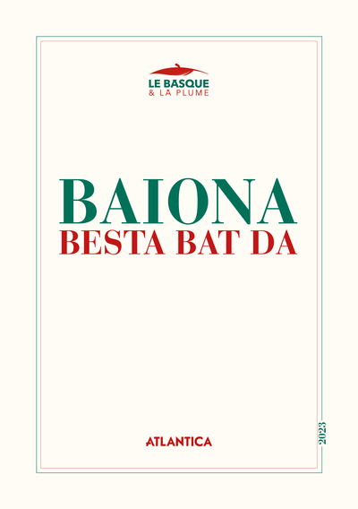 Baiona besta bat da