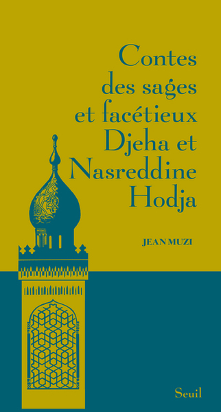 Contes des sages et facétieux Djeha et Nasreddine Hodja - Jean MUZI