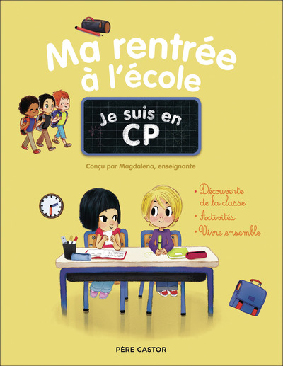 Je suis en CP - Ma rentrée à l'école