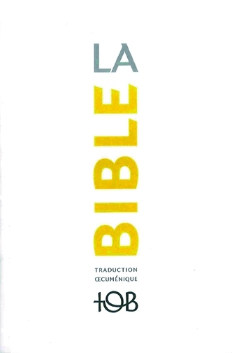 La Bible Tob, Traduction Œcuménique De La Bible