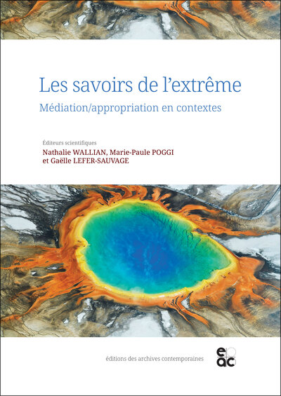 Les savoirs de l'extrême - Nathalie Wallian