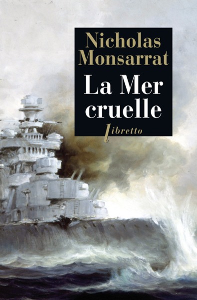 La mer cruelle - Nicholas Monsarrat