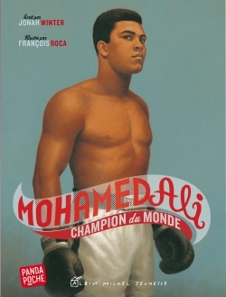 Mohamed Ali, champion du monde - Jonah Winter