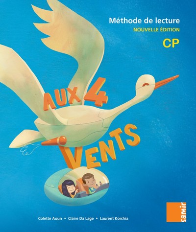 Aux 4 Vents (NE) - Livre de l´élève CP - Claire Da Lage