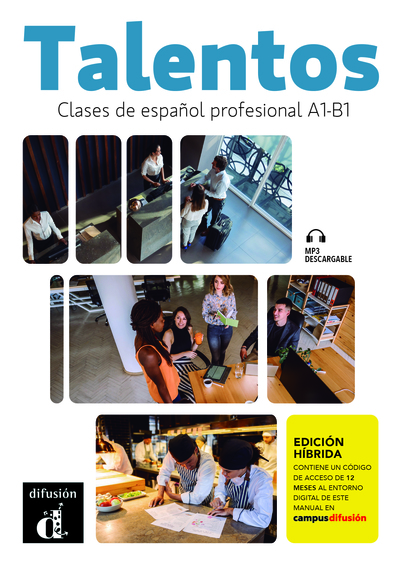 Talentos - Clases de español profesional A1-B1 - Livre + cahier Ed. Hybride - Collectif