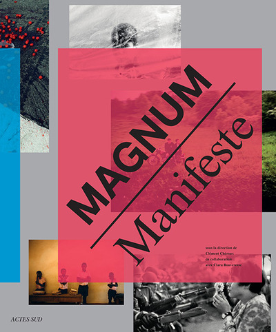 Magnum Manifeste - Clément Chéroux