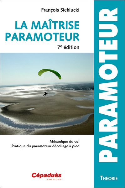 La maîtrise du paramoteur 7e édition