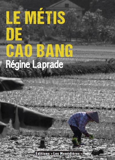 Le Métis De Cao Bang - Régine Laprade