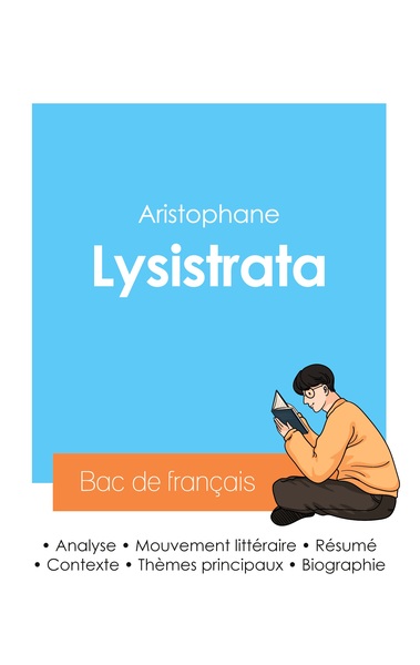 Réussir son Bac de français 2024 : Analyse de Lysistrata de Aristophane - Aristophane