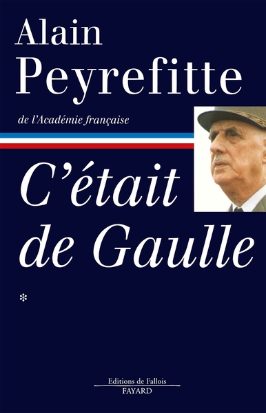 C'Etait De Gaulle. Volume 1