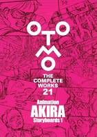 Otomo The Complete Works 21: Animation Akira Storyboards 1(Artbook Vo Japonais)