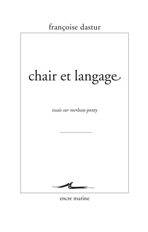 Chair et langage - Francoise Dastur