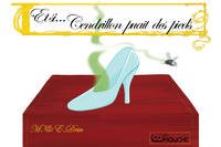 Et si...Cendrillon puait des pieds