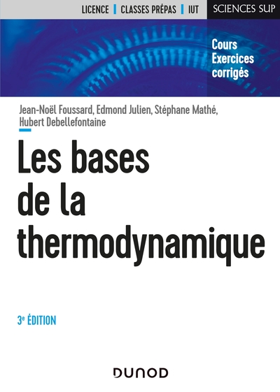 Les bases de la thermodynamique - 3e éd. - Cours et exercices corrigés